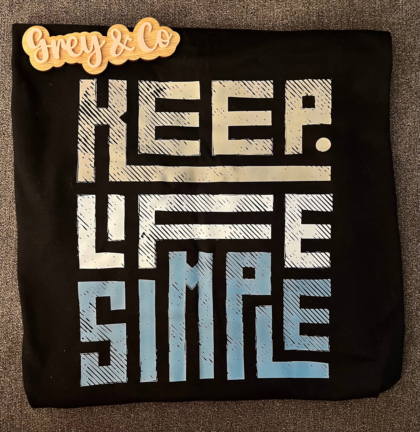 Keep Life Simple Tee